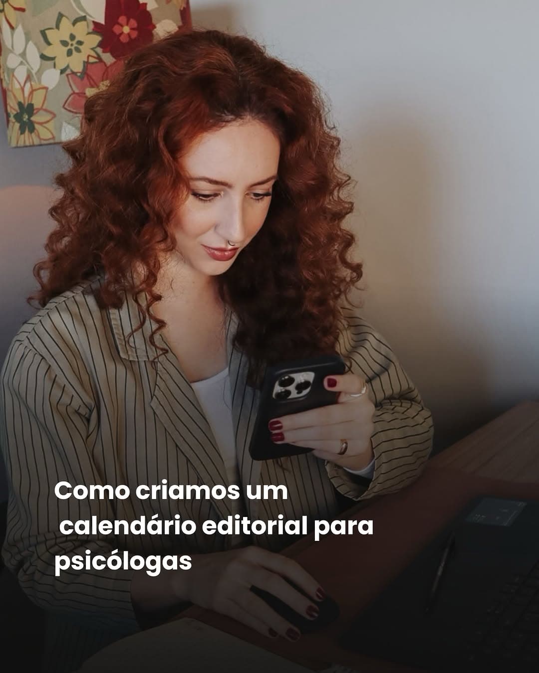 Tem uma pergunta que eu gosto de fazer para as psicólogas:
Se eu abrisse o seu Instagram agora, eu conseguiria entender por que um paciente